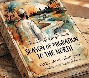 Cuốn tiểu thuyết Season of Migration to the North đặt trên nền sa mạc